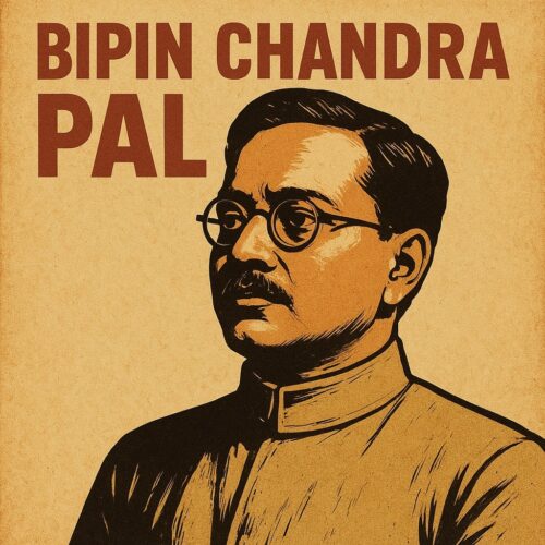 Bipin Chandra Pal: The Father of Revolutionary Thoughts