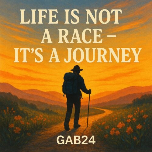 Life Is Not a Race — It’s a Journey