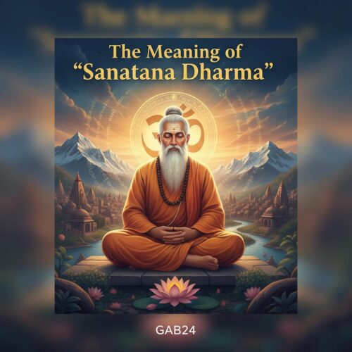 The Meaning of “Sanatana Dharma”