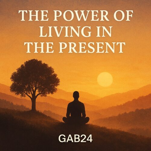 The Power of Living in the Present
