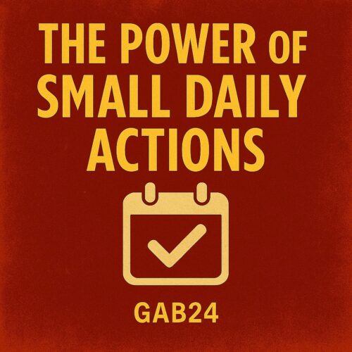 The Power of Small Daily Actions