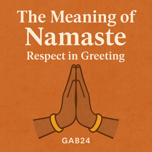 The Meaning of Namaste – Respect in Greeting